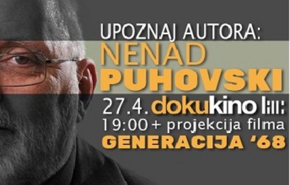 Upoznaj autora: Nenad Puhovski i projekcija filma Generacija '68 na programu Dokukina KIC